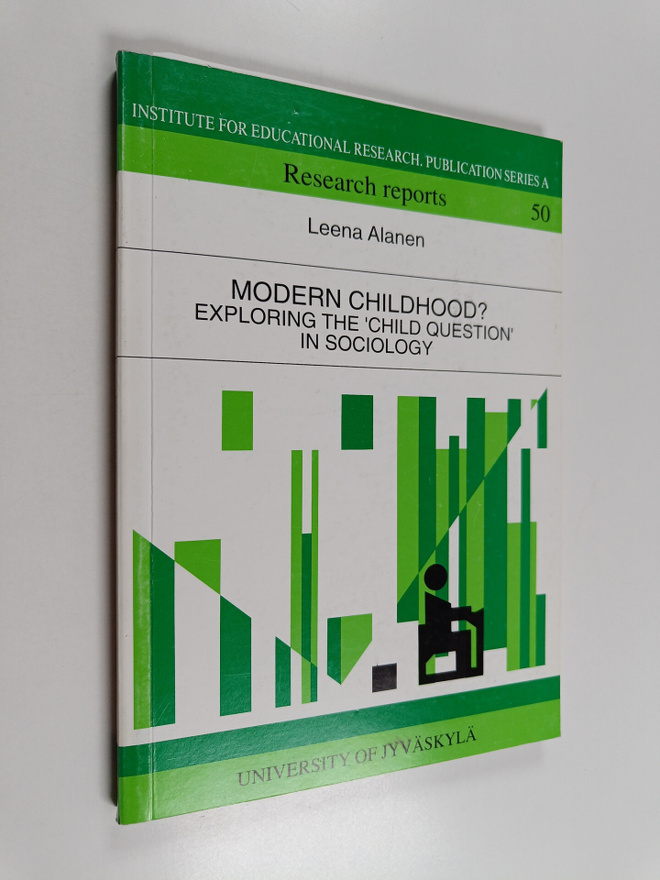Leena Alanen : Modern Childhood? - Exploring the Child Qu...