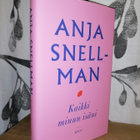 Anja Snellman - Kaikki minun isäni & Kaikkien toiveiden kylä - pikkukuva 2