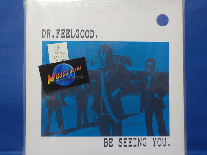 DR. FEELGOOD - BE SEEING YOU - UK 1987 REISSUE M-/EX+ LP