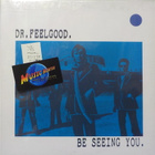 DR. FEELGOOD - BE SEEING YOU - UK 1987 REISSUE M-/EX+ LP - pikkukuva 1