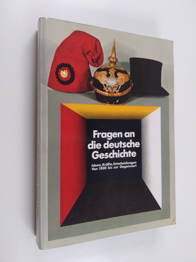 Fragen an die deutsche Geschichte  : Ideen, Kräfte, Entsc...