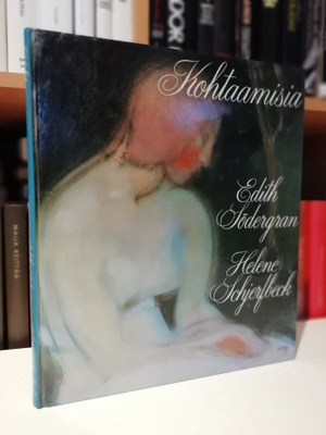 Edith Södergran - Kohtaamisia - Helene Schjerfbeck 9.p.