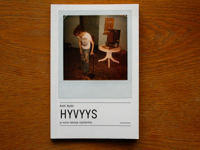Antti Nylén - Hyvyys ja muita tekstejä näyttämölle