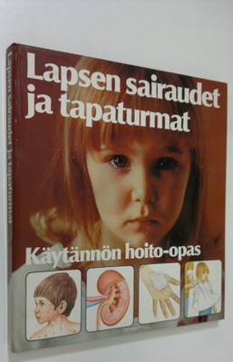 Åke Gyllenswärd : Lapsen sairaudet ja tapaturmat : käytän...
