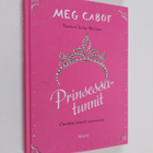 Meg Cabot : Prinsessatunnit : opas tuleville prinsessoille - pikkukuva 1
