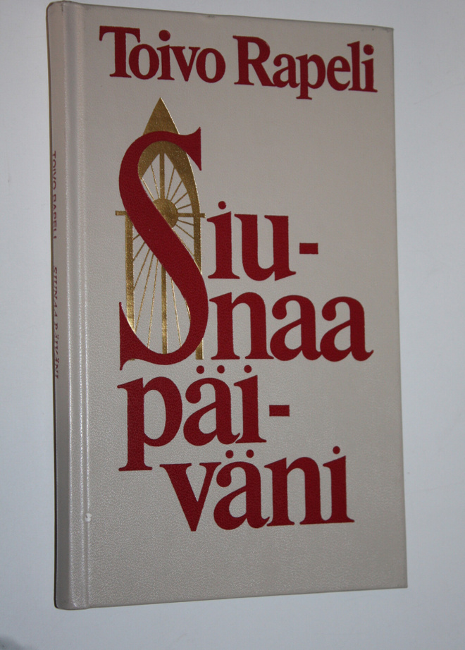 Toivo Rapeli : Siunaa päiväni
