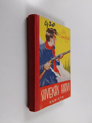 Aili Somersalo : Siivekäs hirvi : kertomus vuosilta 1808-...