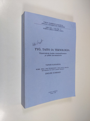 Tapani Kananoja : Työ, taito ja teknologia : yleissivistä...