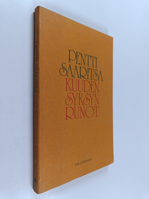 Pentti Saaritsa : Kuuden syksyn runot : antologia