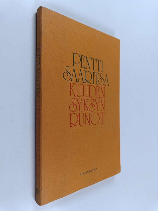 Pentti Saaritsa : Kuuden syksyn runot : antologia