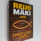 Reijo Mäki : Hard luck cafe : rikosromaani - pikkukuva 1