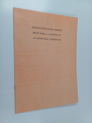 Johann Wolfgang Goethe : Brief vom 13./14. August 1814 an...
