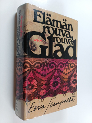 Eeva Joenpelto : Elämän rouva, rouva Glad