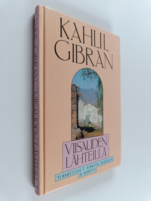 Kahlil Gibran : Viisauden lähteillä