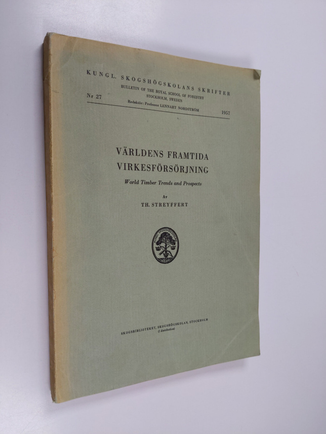 T. Streyffert : Världens framtida virkesförsörjning