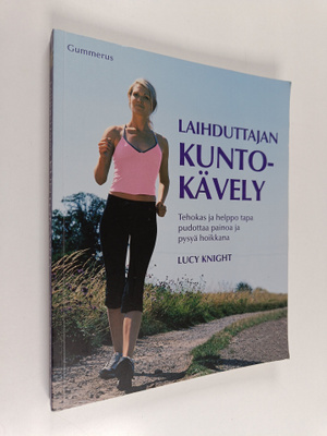 Lucy Knight : Laihduttajan kuntokävely : tehokas ja helpp...