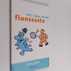 Petra Julin : 1001 tapaa selvitä flunssasta - pikkukuva 1