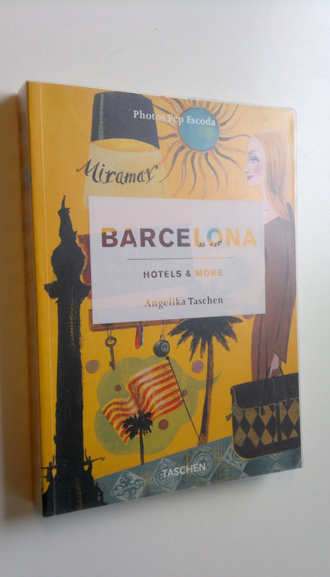 Angelika Taschen : Barcelona, hotels & more