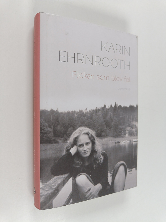 Karin Ehrnrooth : Flickan som blev fel