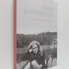 Karin Ehrnrooth : Flickan som blev fel - pikkukuva 1
