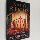 Kathy Reichs : Monday mourning - pikkukuva 1