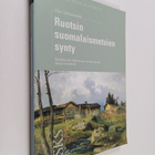 Eija Lähteenmäki : Ruotsin suomalaismetsien synty ja savo... - pikkukuva 1