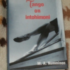 TANGO ON INTOHIMONI M. A. Numminen # KIRJA - pikkukuva 1