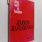 Jevgeni Jevtusenko : Olen vaiti ja huudan - pikkukuva 1