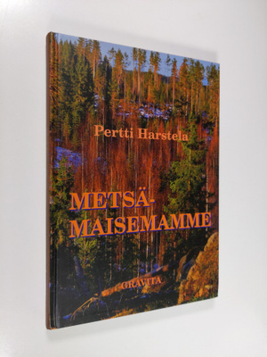 Pertti Harstela : Metsämaisemamme
