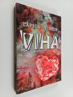 Päivi Nurmi : Lapsen ja nuoren viha