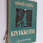 Väinö Hupli : Kivikkotie : runoja ja mietelmiä - pikkukuva 1