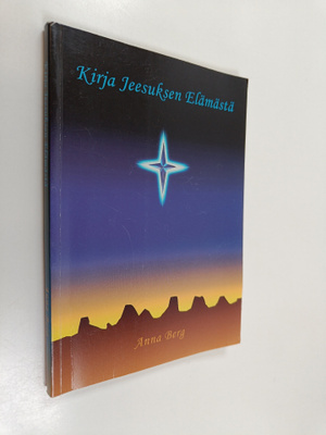 Anna Berg : Kirja Jeesuksen elämästä