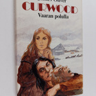 James Oliver Curwood : Vaaran polulla - pikkukuva 1