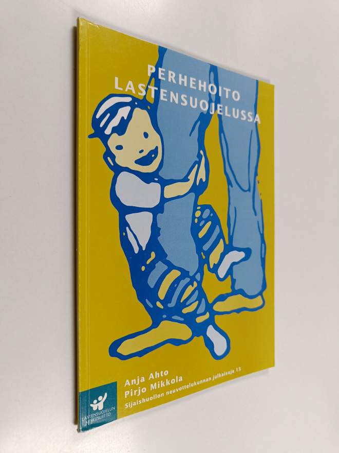 Anja Ahto : Perhehoito lastensuojelussa