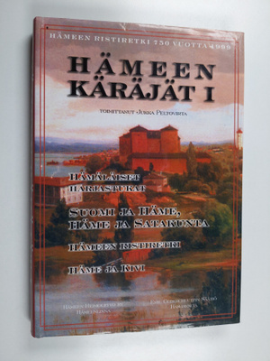 Hämeen käräjät 1 : Hämäläiset harjastukat ; Suomi ja Häme...