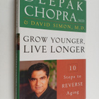 Deepak Chopra ym. : Grow Younger, Live Longer - 10 Steps ... - pikkukuva 1