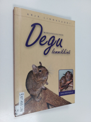 Arja Linnavuori : Marsunsukuinen degu lemmikkinä