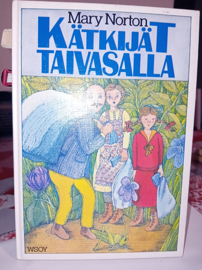 Mary Norton  : Kätkijät taivasalla ( SIS POSTIKULU  )