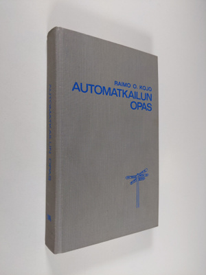 Raimo O. Kojo : Automatkailun opas