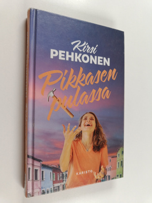 Kirsi Pehkonen : Pikkasen pulassa