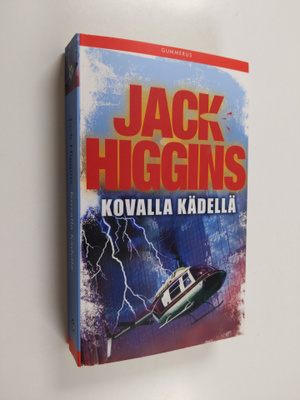 Jack Higgins : Kovalla kädellä