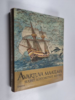 Albert Bettex : Avartuva maailma : suuret löytöretket kuvina