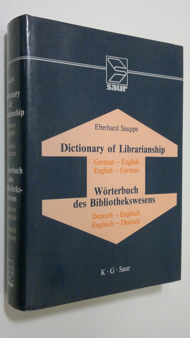 Eberhard Sauppe : Dictionary of Librarianship : German-En...