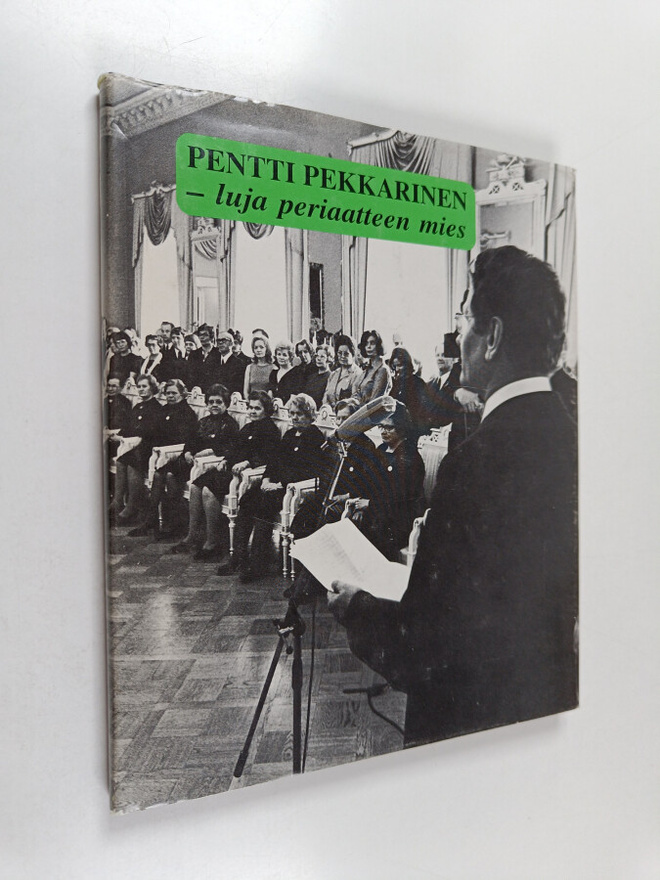 Mikko Miettinen : Pentti Pekkarinen, luja periaatteen mies