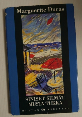 Marguerite Duras - Siniset Silmät, Musta Tukka