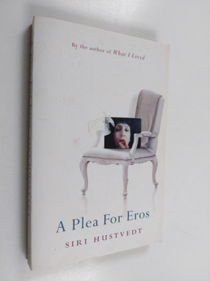 Siri Hustvedt : A plea for Eros