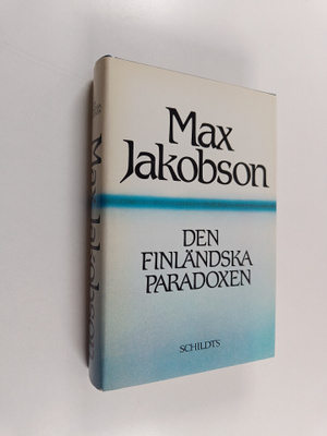 Max Jakobson : Den finländska paradoxen : linjer i Finlan...