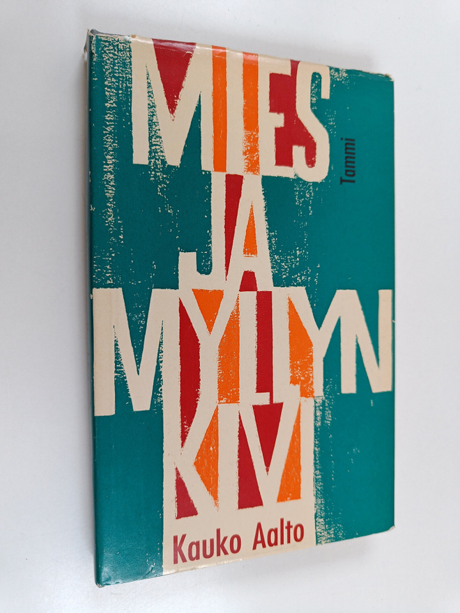 Kauko Aalto : Mies ja myllynkivi