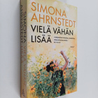 Simona Ahrnstedt : Vielä vähän lisää - pikkukuva 1