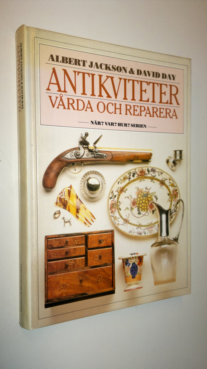 Albert Jackson : Antikviteter - vårda och reparera